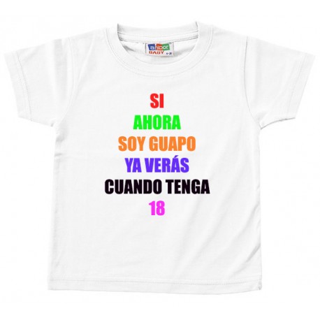 CAMISETA SI AHORA SOY GUAPO