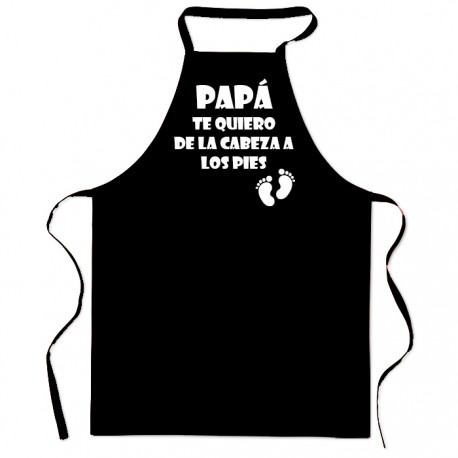 DELANTAL ADULTO PAPÁ TE QUIERO DE LA CABEZA A LOS PIES